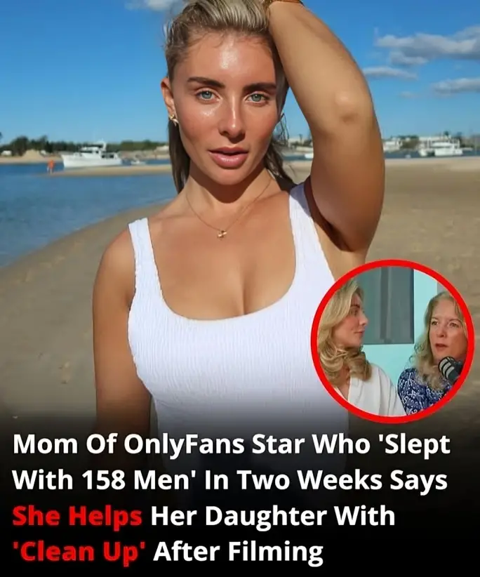 After filming, the mother of an OnlyFans star who “slept with 158 men” in two weeks says she helps her daughter “clean up.”