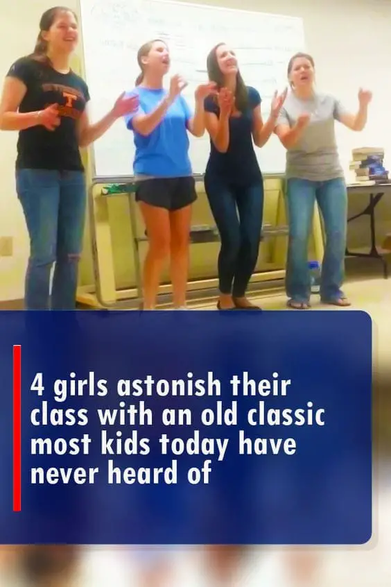 (VIDEO)4 Girls Astonish Their Class with An Old Classic Most Kids Today Have Never Heard Of