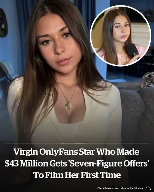 Virgin OnlyFans star who made $43 million gets ‘seven-figure offers’ to film her first time