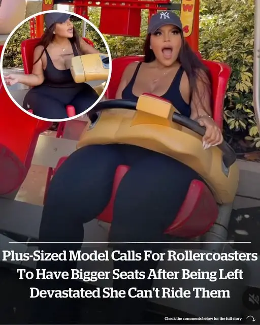 Plus-sized model calls for rollercoasters to have bigger seats after being left devastated she can’t ride them