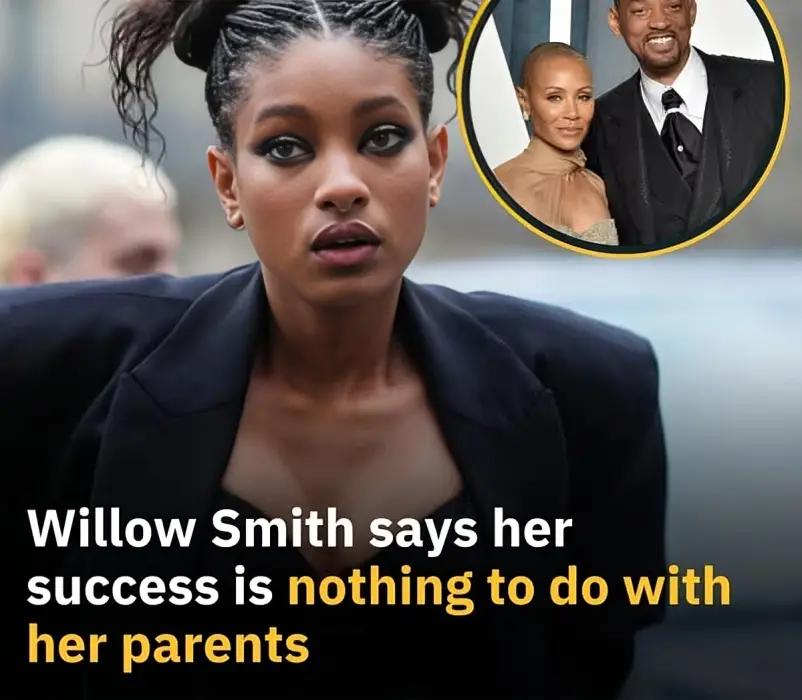 Willow smith says her success has nothing to do with her famous parents